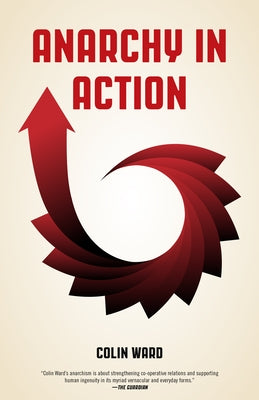 Anarchy in Action by Ward, Colin