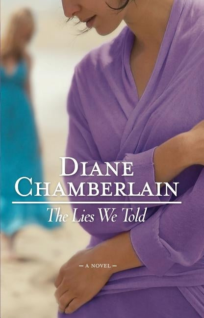 The Lies We Told by Chamberlain, Diane