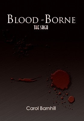Blood-Borne: The Saga by Barnhill, Carol