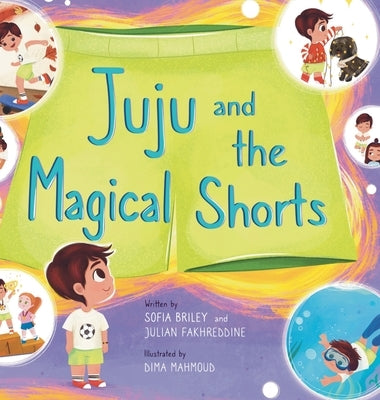 Juju and the Magical Shorts by Briley, Sofia