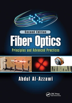 Fiber Optics: Principles and Advanced Practices, Second Edition by Al-Azzawi, Abdul