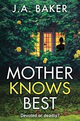 Mother Knows Best by Baker, J. a.