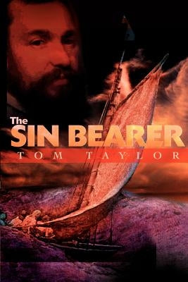 The Sin Bearer by Taylor, Tom