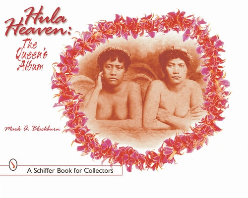 Hula Heaven: The Queen's Album by Blackburn, Mark A.