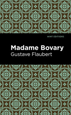 Madame Bovary by Flaubert, Gustave