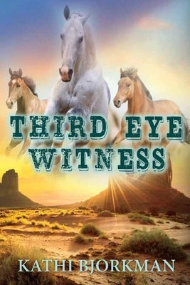 Third Eye Witness by Bjorkman, Kathi