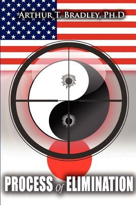 Process of Elimination by Bradley, Arthur T.