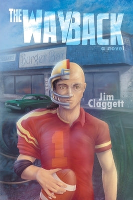 The Way Back by Claggett, Jim