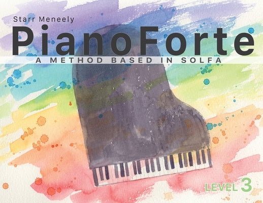 PianoForte Level 3 by Meneely, Starr