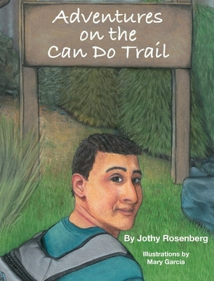 Adventures On the Can Do Trail by Rosenberg, Jothy