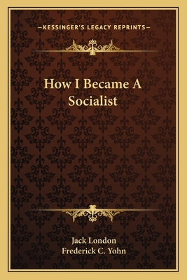 How I Became a Socialist by London, Jack