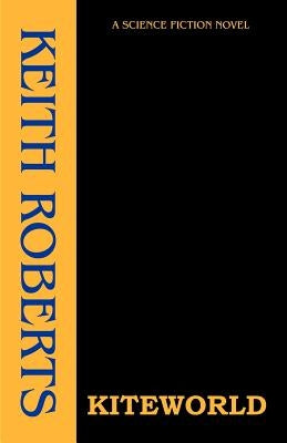 Kiteworld by Roberts, Keith