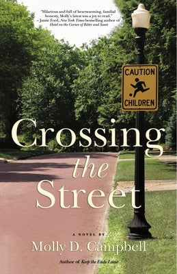 Crossing the Street by Campbell, Molly D.