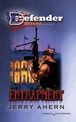 Entrapment: The Defender by Ahern, Jerry