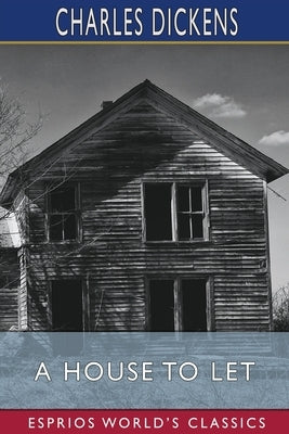 A House to Let (Esprios Classics) by Various