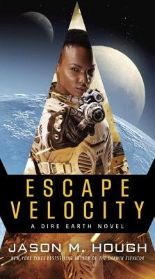 Escape Velocity: A Dire Earth Novel by Hough, Jason M.