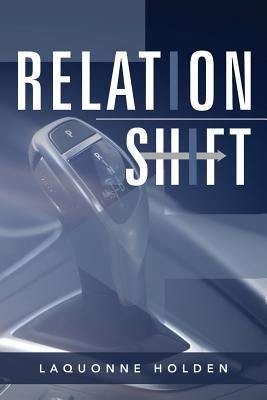 Relationshift by Holden, Laquonne