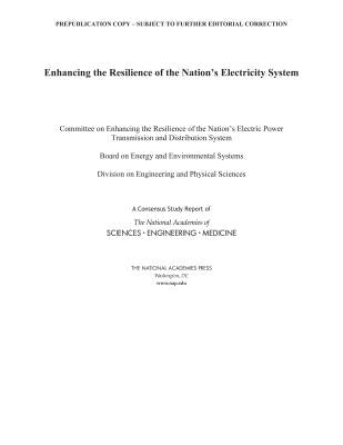 Enhancing the Resilience of the Nation's Electricity System by National Academies of Sciences Engineeri