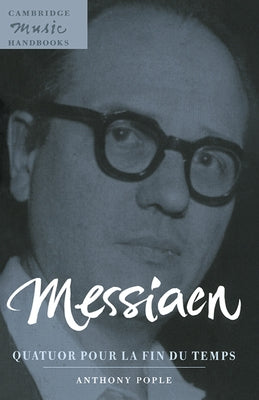 Messiaen: Quatuor Pour La Fin Du Temps by Pople, Anthony