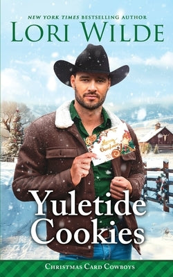 Yuletide Cookies: A Heartwarming Small Town Christmas/He Falls First/Time Travel/Cozy Fantasy Romance by Wilde, Lori