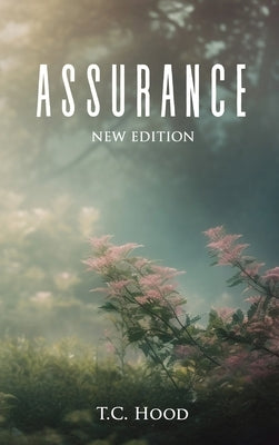 Assurance: New Edition by T C Hood