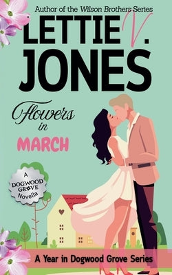 Flowers in March by Jones, Lettie V.
