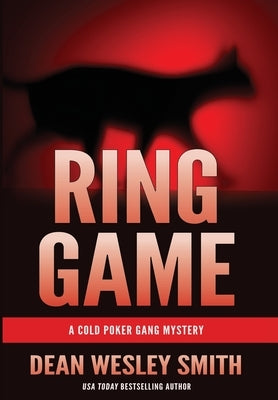 Ring Game: A Cold Poker Gang Mystery by Smith, Dean Wesley