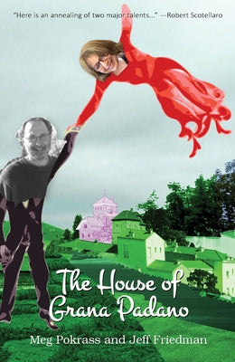 The House of Grana Padano by Friedman, Jeff