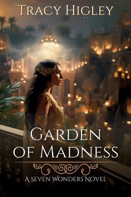 Garden of Madness by Higley, Tracy