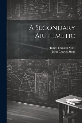 A Secondary Arithmetic by Stone, John Charles