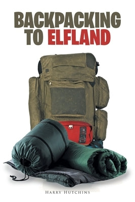 Backpacking to Elfland by Hutchins, Harry