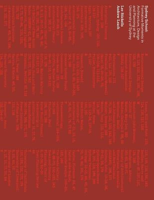 Sydney School: Formative Moments in Architecture, Design and Planning at the University of Sydney by Leach, Andrew