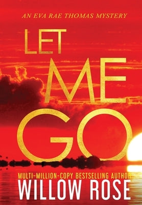 Let Me Go by Rose, Willow