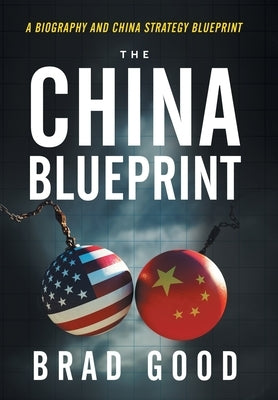 The China Blueprint by Good, Brad
