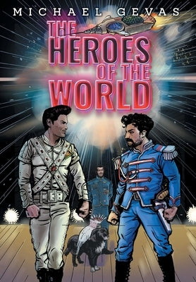 The Heroes Of The World by Gevas, Michael