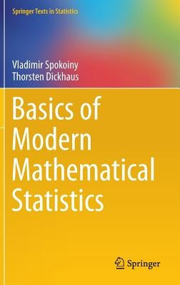 Basics of Modern Mathematical Statistics by Spokoiny, Vladimir