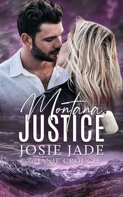 Montana Justice by Jade, Josie