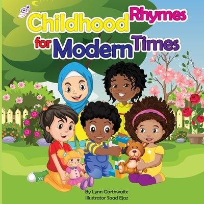 Childhood Rhymes for Modern Times by Garthwaite, Lynn