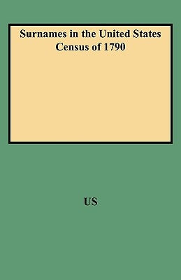 Surnames in the United States Census of 1790 by American Council of Learned Societies
