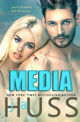 Media: The Social Media Series #4-6 by Huss, J. a.