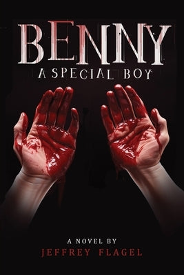 Benny: A "Special Boy" by Flagel, Jeff