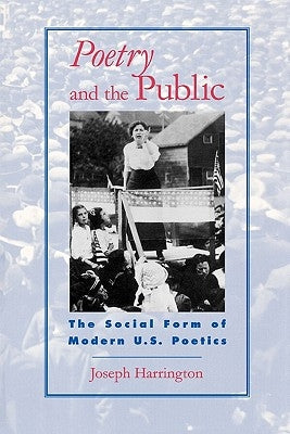 The Poetry and the Public: Where Lyric Meets Language by Harrington, Joseph