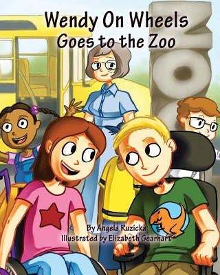 Wendy On Wheels Goes To The Zoo by Ruzicka, Angela