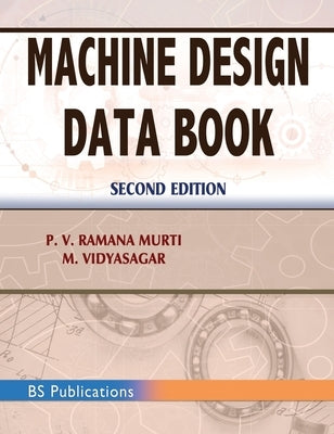 Machine Design Data Book by P. V., Ramana Murti