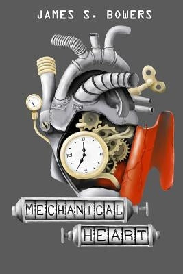 Mechanical Heart: & A Sampling of Short Stories From Space, Science & Society by Bagshaw, Natalie