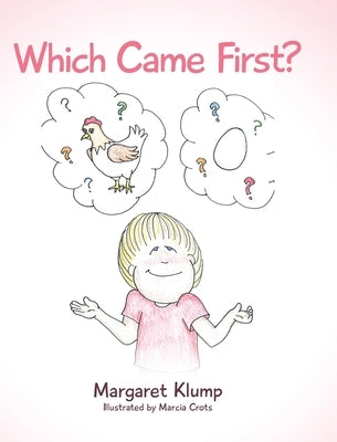 Which Came First? by Klump, Margaret