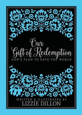 Our Gift of Redemption by Dillon, Lizzie