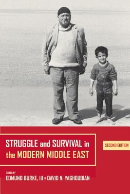Struggle and Survival in the Modern Middle East by Burke, Edmund