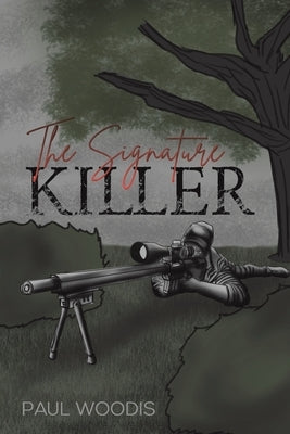 The Signature Killer by Woodis, Paul