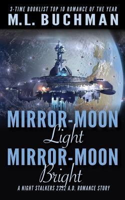 Mirror-Moon Light, Mirror-Moon Bright by Buchman, M. L.